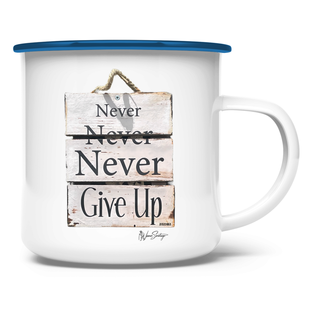 Never give up – Emaille Tasse